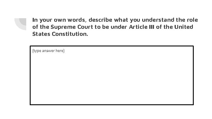 In your own words, describe what you understand the role of the Supreme Court