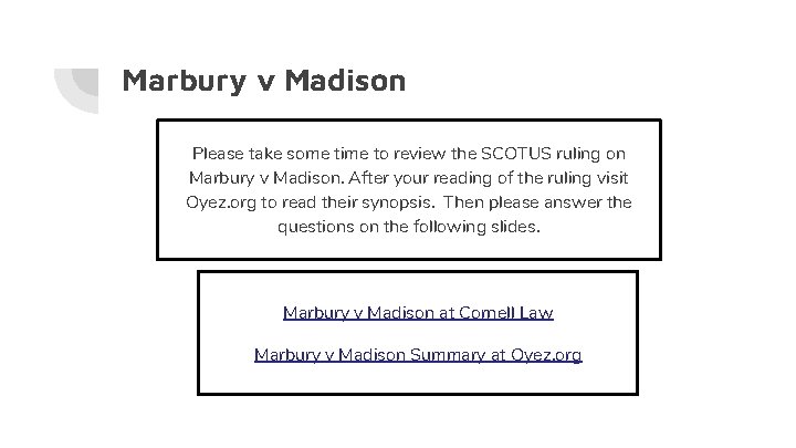 Marbury v Madison Please take some time to review the SCOTUS ruling on Marbury