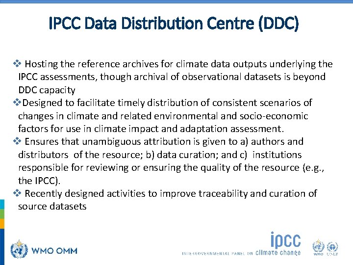 IPCC Data Distribution Centre (DDC) v Hosting the reference archives for climate data outputs