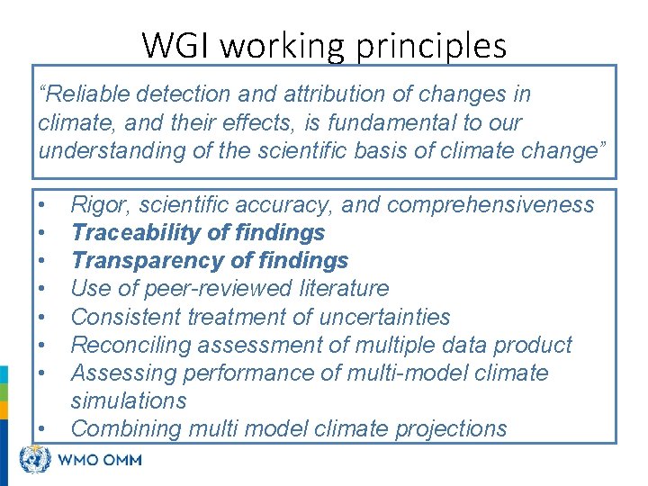 WGI working principles “Reliable detection and attribution of changes in climate, and their effects,