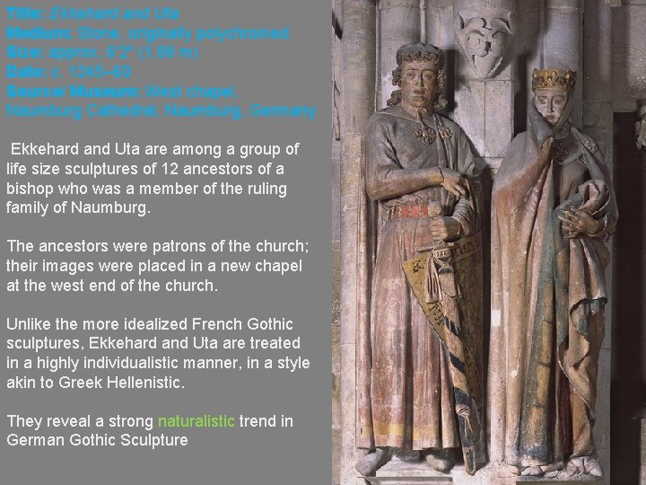 Title: Ekkehard and Uta Medium: Stone, originally polychromed Size: approx. 6'2" (1. 88 m)