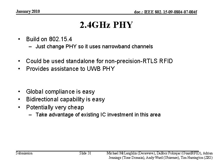 January 2010 doc. : IEEE 802. 15 -09 -0804 -07 -004 f 2. 4