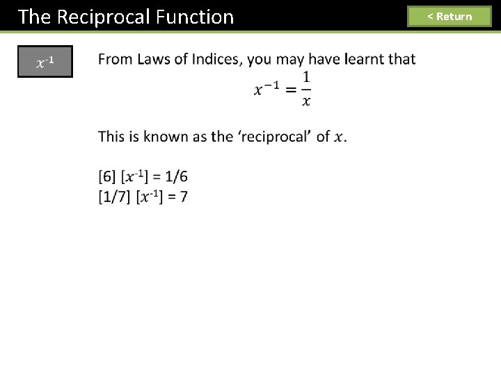 The Reciprocal Function < Return 