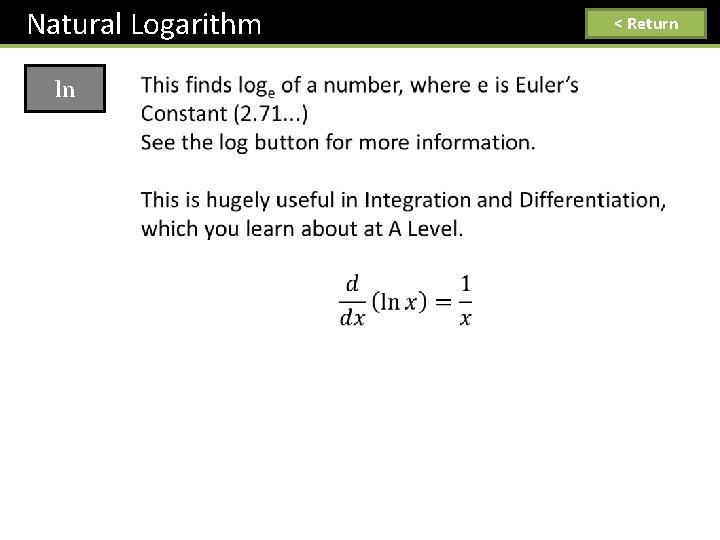 Natural Logarithm ln < Return 