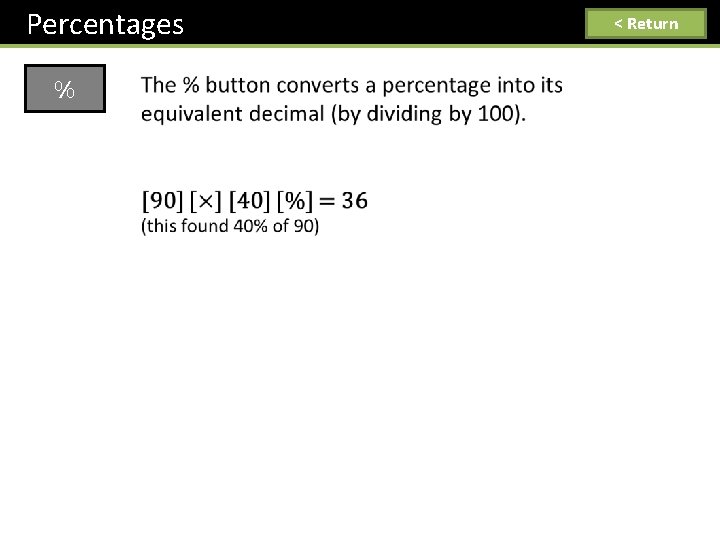 Percentages % < Return 