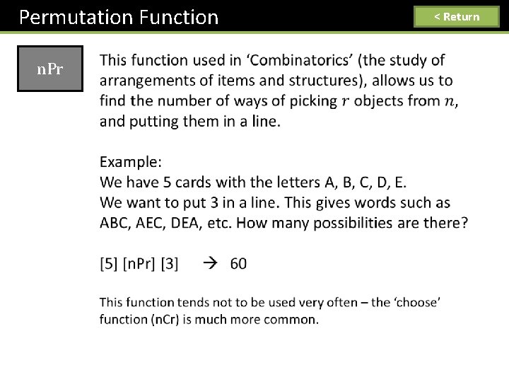 Permutation Function n. Pr < Return 