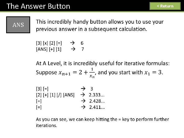 The Answer Button ANS < Return 