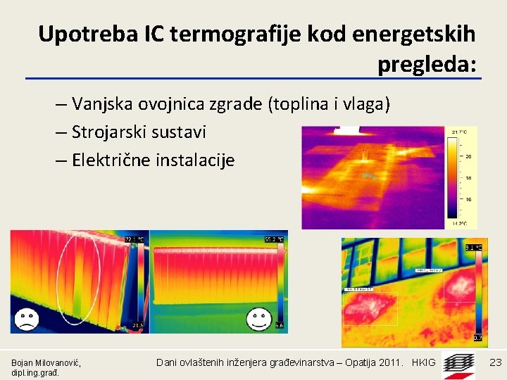 Upotreba IC termografije kod energetskih pregleda: – Vanjska ovojnica zgrade (toplina i vlaga) –