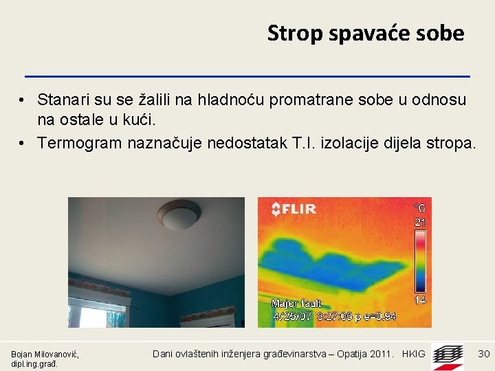 Strop spavaće sobe • Stanari su se žalili na hladnoću promatrane sobe u odnosu