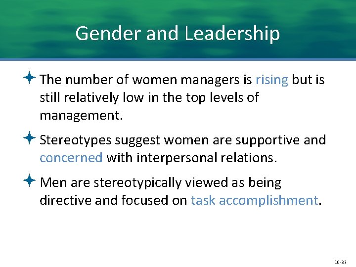 Gender and Leadership ª The number of women managers is rising but is still