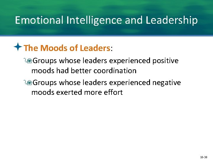 Emotional Intelligence and Leadership ªThe Moods of Leaders: 9 Groups whose leaders experienced positive