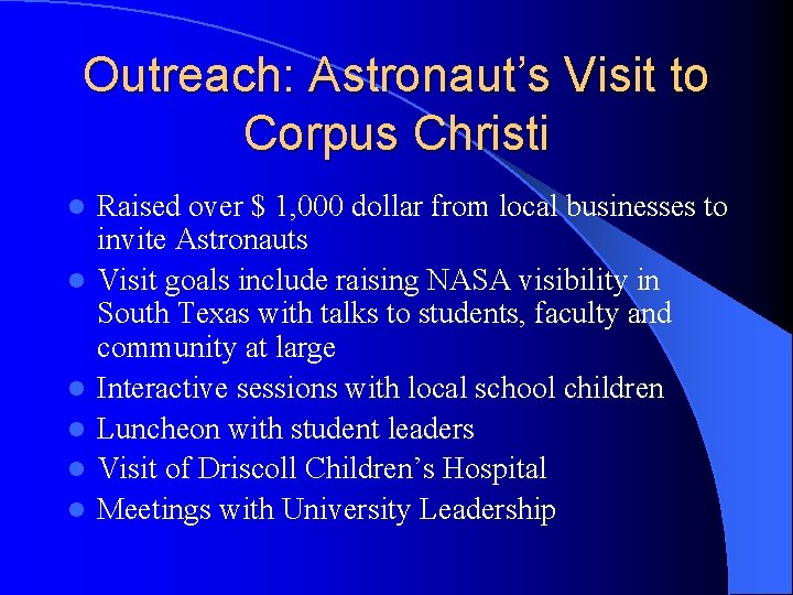 Outreach: Astronaut’s Visit to Corpus Christi l l l Raised over $ 1, 000