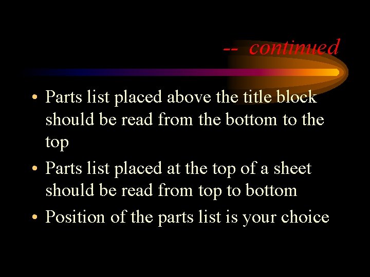 -- continued • Parts list placed above the title block should be read from