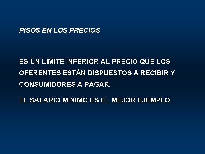 PISOS EN LOS PRECIOS ES UN LIMITE INFERIOR AL PRECIO QUE LOS OFERENTES ESTÁN