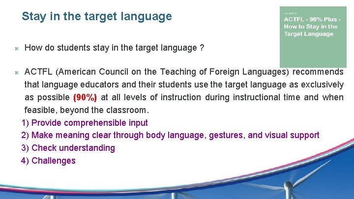 Stay in the target language How do students