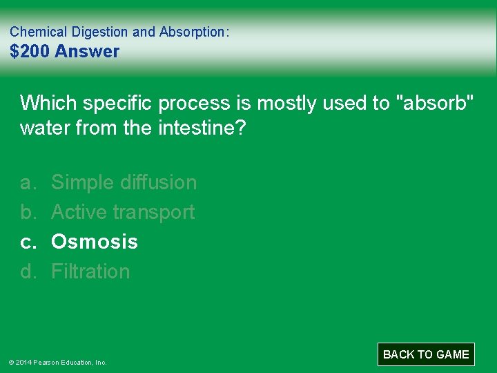 Chemical Digestion and Absorption: $200 Answer Which specific process is mostly used to "absorb"