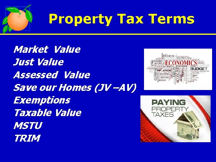 Property Tax Terms Market Value Just Value Assessed Value Save our Homes (JV –AV)