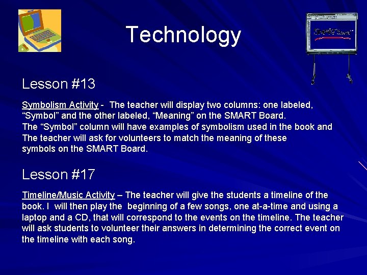 Technology Lesson #13 Symbolism Activity - The teacher will display two columns: one labeled,