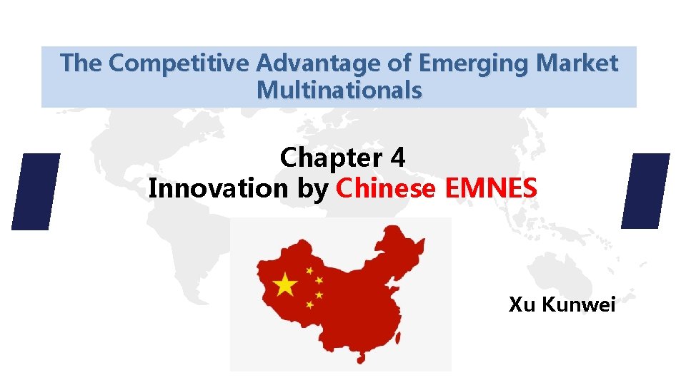 The Competitive Advantage of Emerging Market Multinationals Chapter 4 Innovation by Chinese EMNES Xu