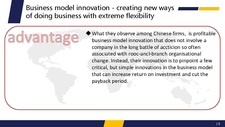 Business model innovation - creating new ways of doing business with extreme flexibility advantage