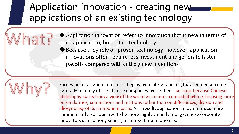 Application innovation - creating new applications of an existing technology What? Why? u Application