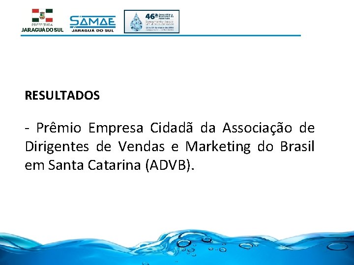 RESULTADOS - Prêmio Empresa Cidadã da Associação de Dirigentes de Vendas e Marketing do