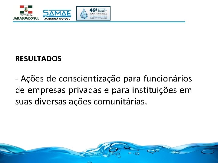 RESULTADOS - Ações de conscientização para funcionários de empresas privadas e para instituições em