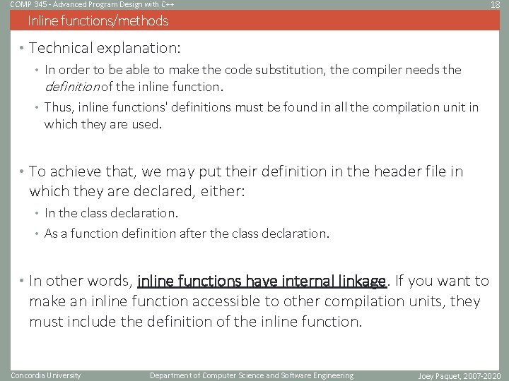 18 COMP 345 - Advanced Program Design with C++ Inline functions/methods • Technical explanation: