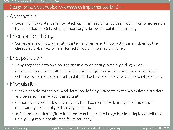 COMP 345 - Advanced Program Design with C++ 63 Design principles enabled by classes