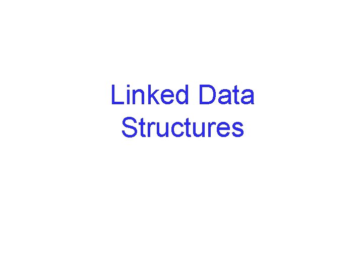 Linked Data Structures 