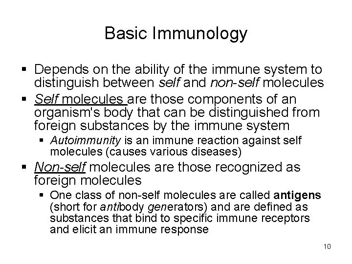 Basic Immunology § Depends on the ability of the immune system to distinguish between