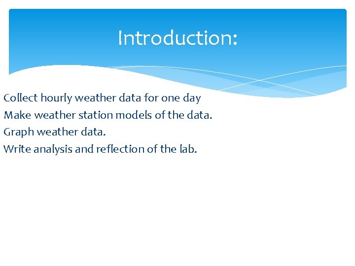 Introduction: Collect hourly weather data for one day Make weather station models of the