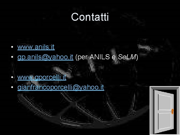 Contatti • www. anils. it • gp. anils@yahoo. it (per ANILS e Se. LM)