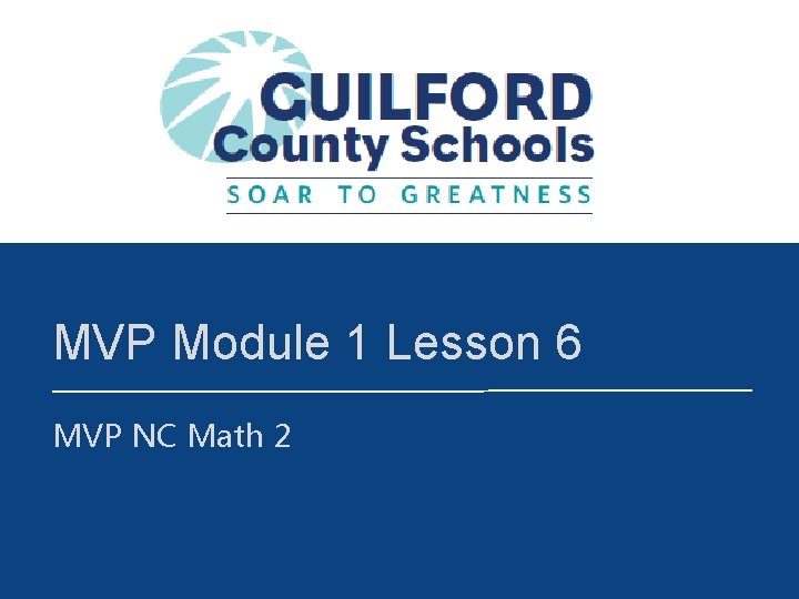MVP Module 1 Lesson 6 MVP NC Math 2 