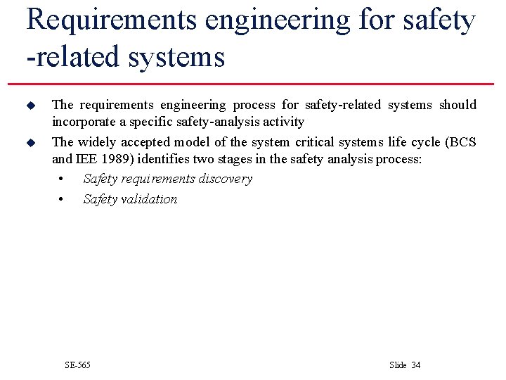 Requirements engineering for safety -related systems u u The requirements engineering process for safety-related