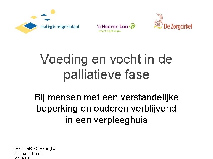 Voeding en vocht in de palliatieve fase Bij mensen met een verstandelijke beperking en