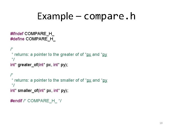 Example – compare. h #ifndef COMPARE_H_ #define COMPARE_H_ /* * returns: a pointer to Example – compare. h #ifndef COMPARE_H_ #define COMPARE_H_ /* * returns: a pointer to
