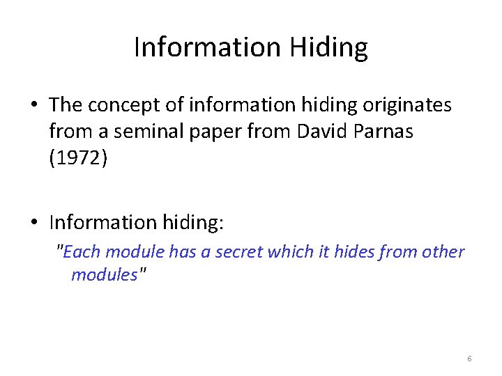 Information Hiding • The concept of information hiding originates from a seminal paper from Information Hiding • The concept of information hiding originates from a seminal paper from