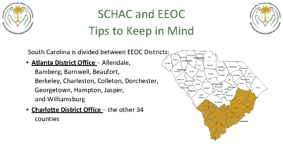 SCHAC and EEOC Tips to Keep in Mind South Carolina is divided between EEOC