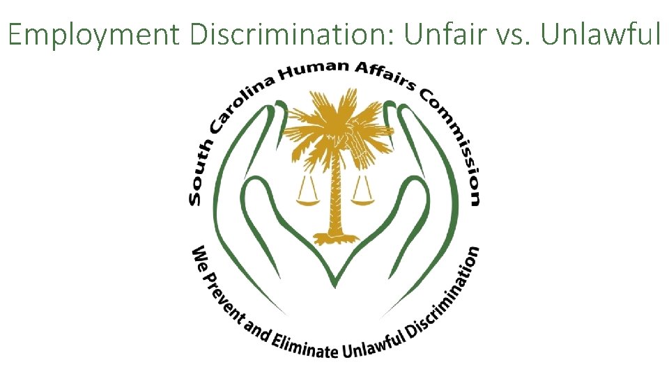 Employment Discrimination: Unfair vs. Unlawful 