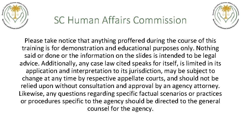 SC Human Affairs Commission Please take notice that anything proffered during the course of