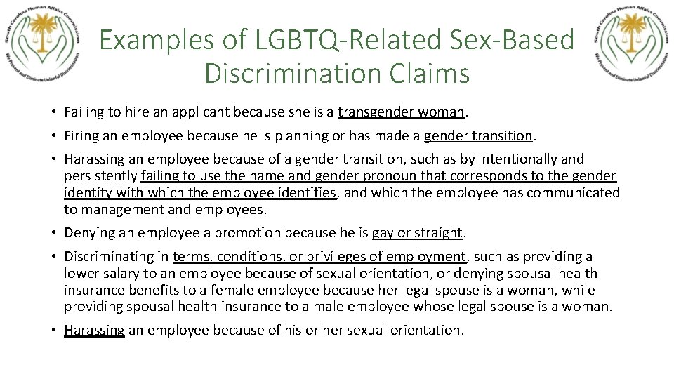 Examples of LGBTQ-Related Sex-Based Discrimination Claims • Failing to hire an applicant because she