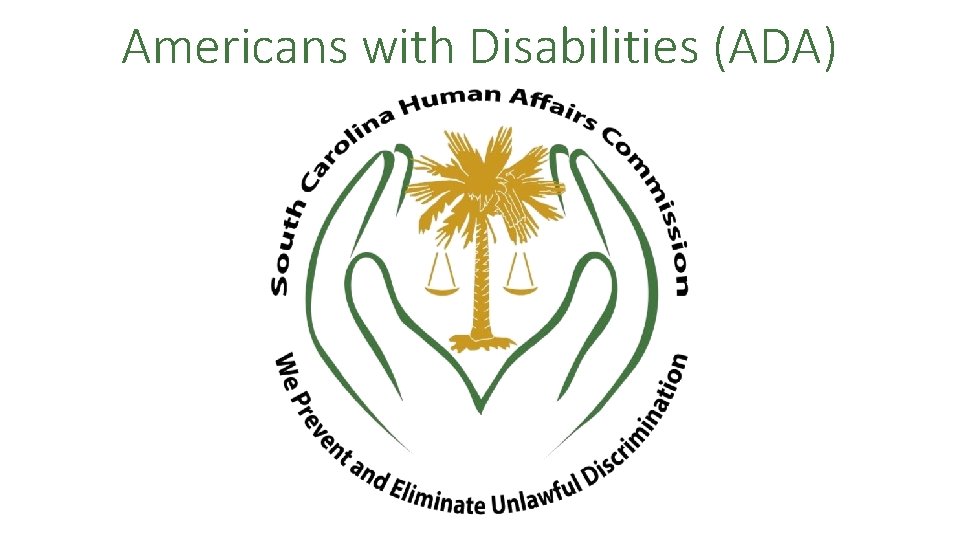 Americans with Disabilities (ADA) 