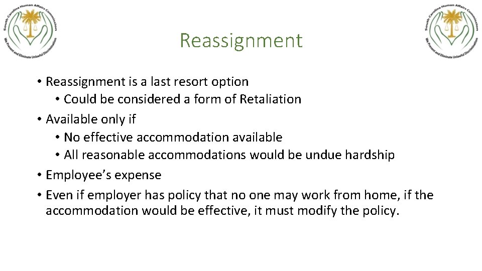 Reassignment • Reassignment is a last resort option • Could be considered a form