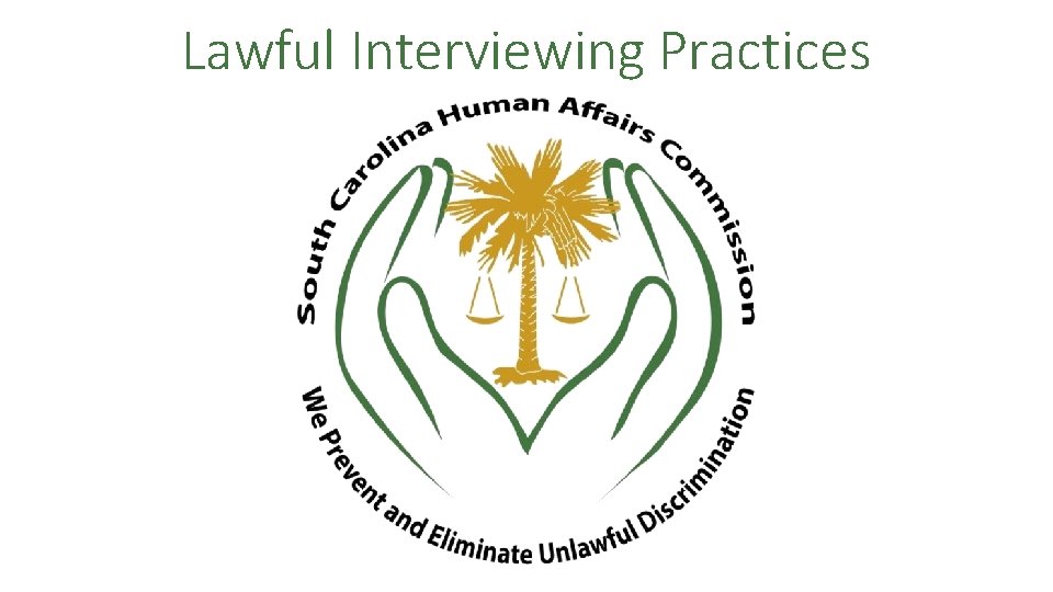 Lawful Interviewing Practices 