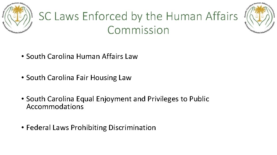 SC Laws Enforced by the Human Affairs Commission • South Carolina Human Affairs Law