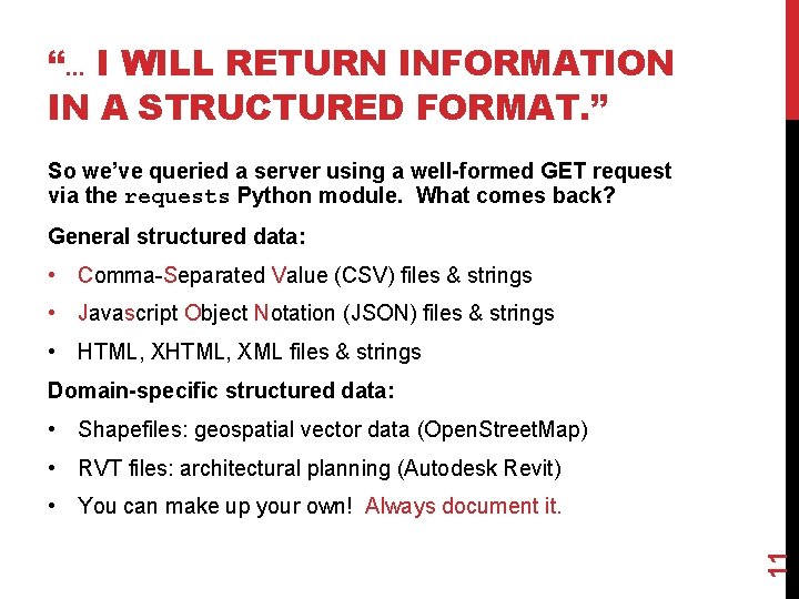 “… I WILL RETURN INFORMATION IN A STRUCTURED FORMAT. ” So we’ve queried a