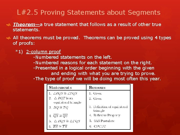 L#2. 5 Proving Statements about Segments Theorem—a true statement that follows as a result