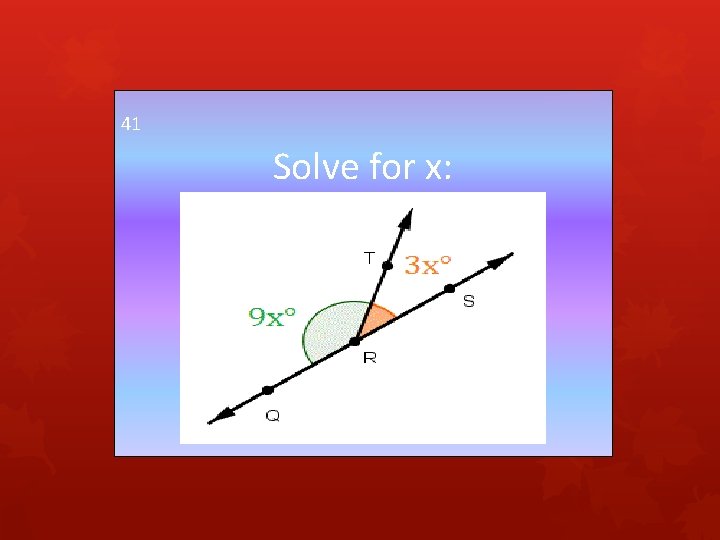 41 Solve for x: 