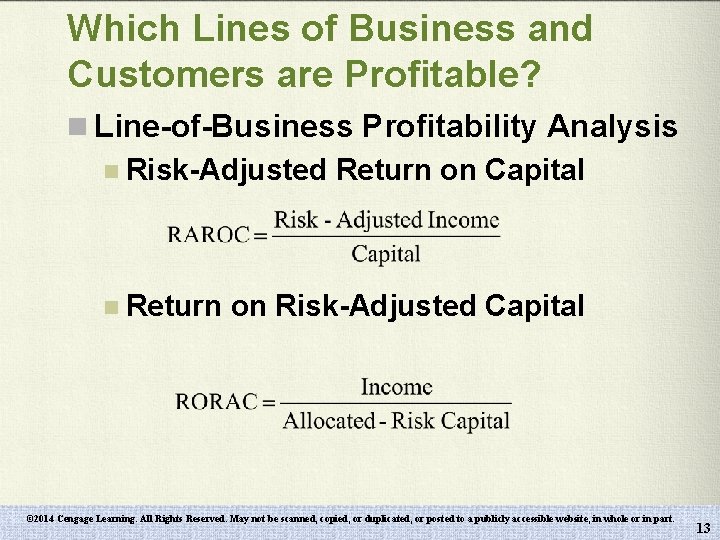 Which Lines of Business and Customers are Profitable? n Line-of-Business Profitability Analysis n Risk-Adjusted